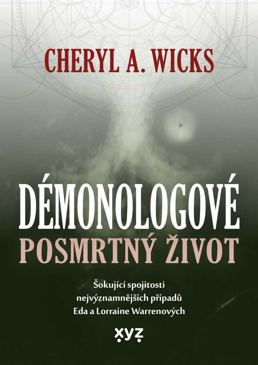 Levně Démonologové: Posmrtný život - Cheryl A. Wicks