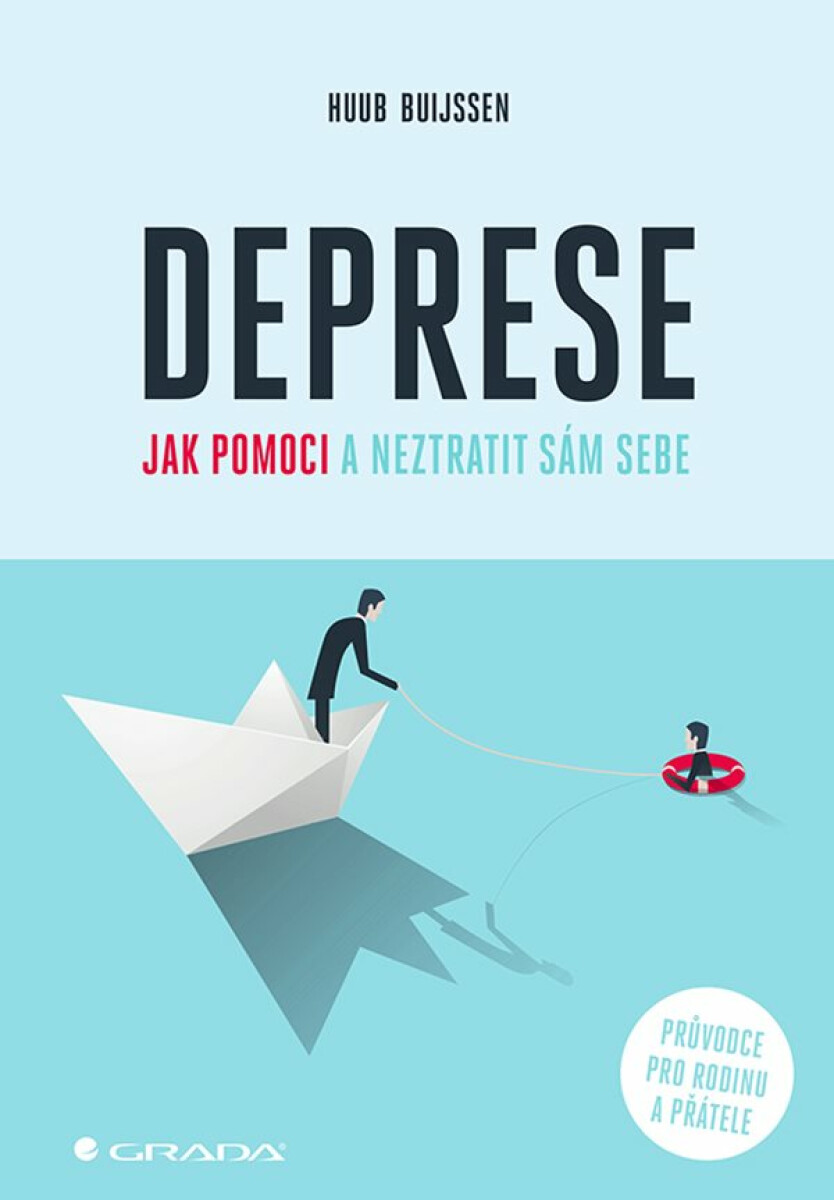 Deprese – jak pomoci a neztratit sám sebe - Buijssen Huub