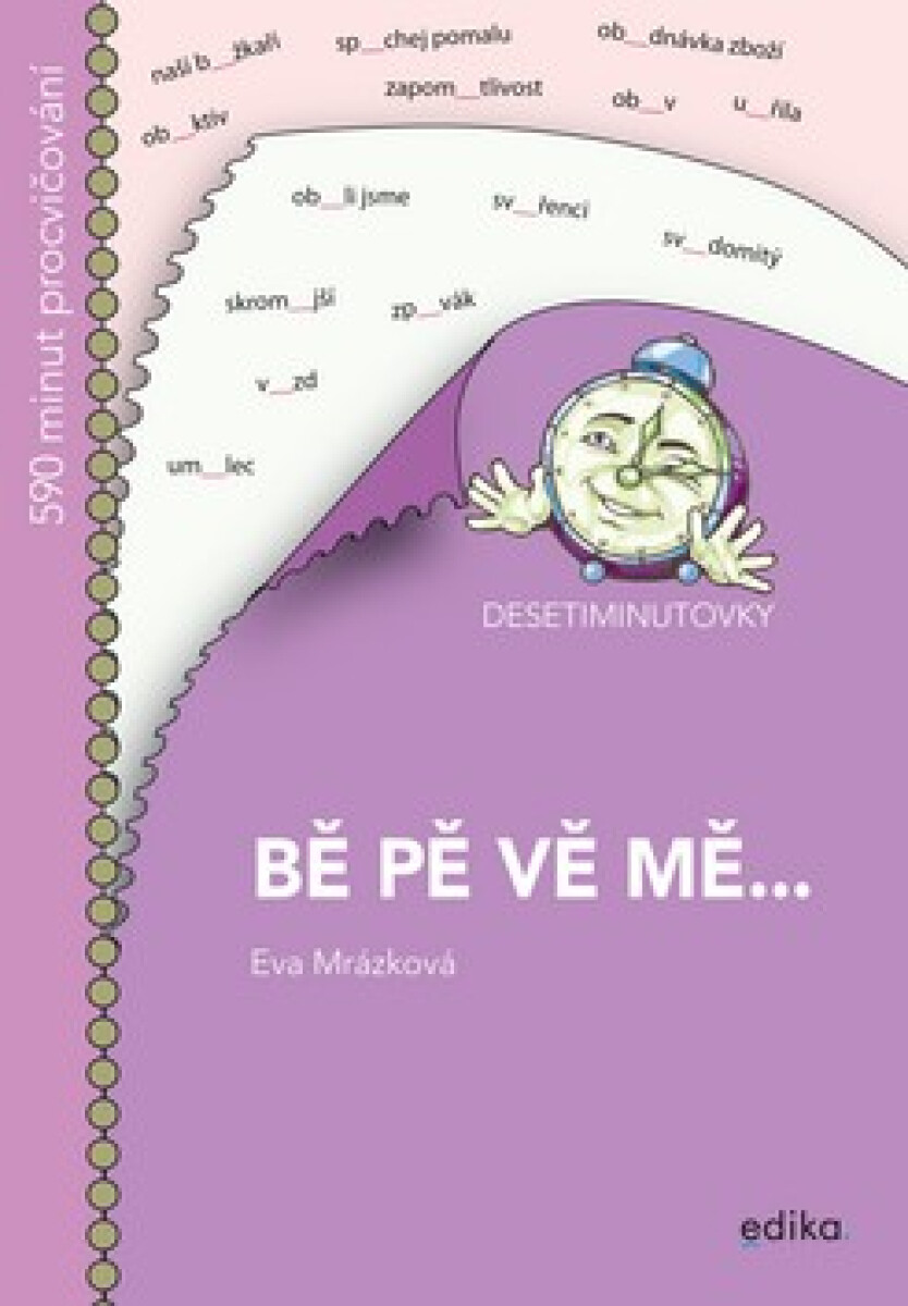 Desetiminutovky: BĚ, PĚ, VĚ, MĚ...