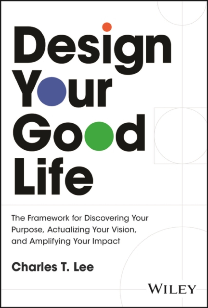 Levně Design Your Good Life - Charles T. Lee