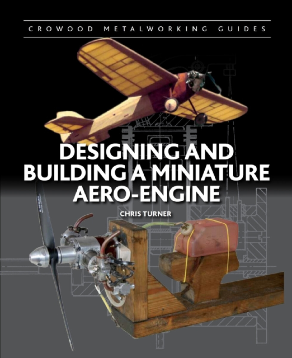 Kniha Designing and Building a Miniature Aero-Engine
