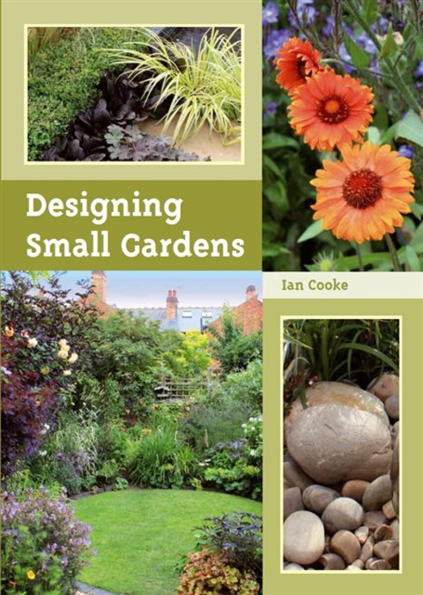 Kniha Designing Small Gardens