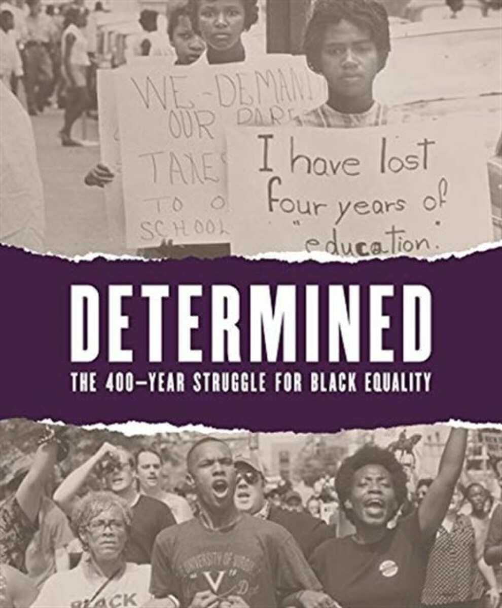 Kniha Determined: The 400-Year Struggle for Black Equality