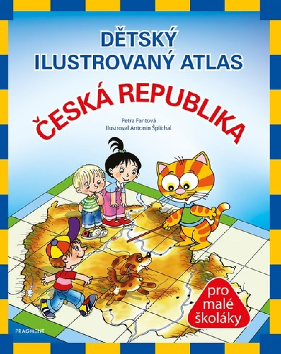 Kniha Dětský ilustrovaný atlas Česká republika pro malé školáky, 4. vydání