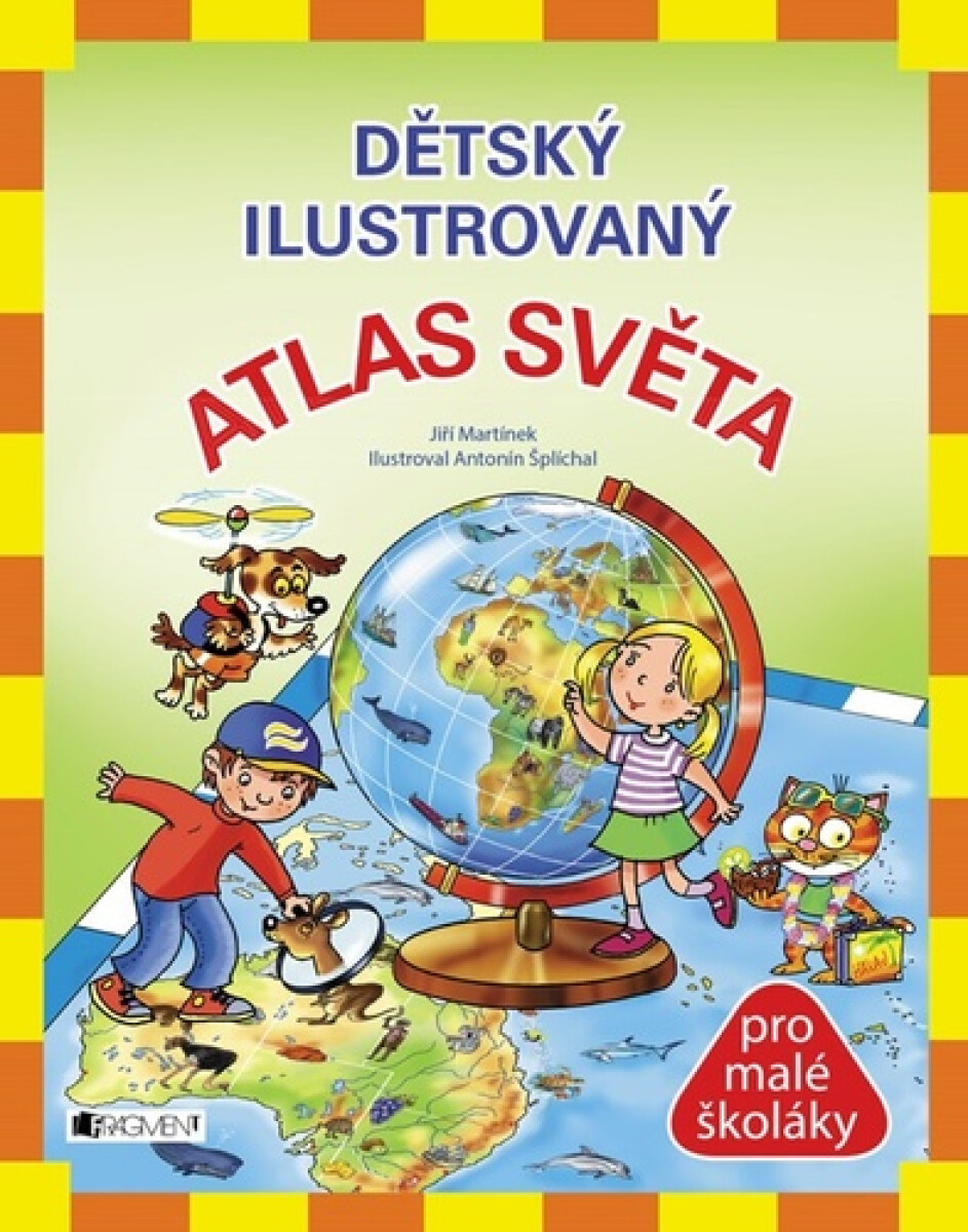 Kniha Dětský ilustrovaný ATLAS SVĚTA pro malé školáky
