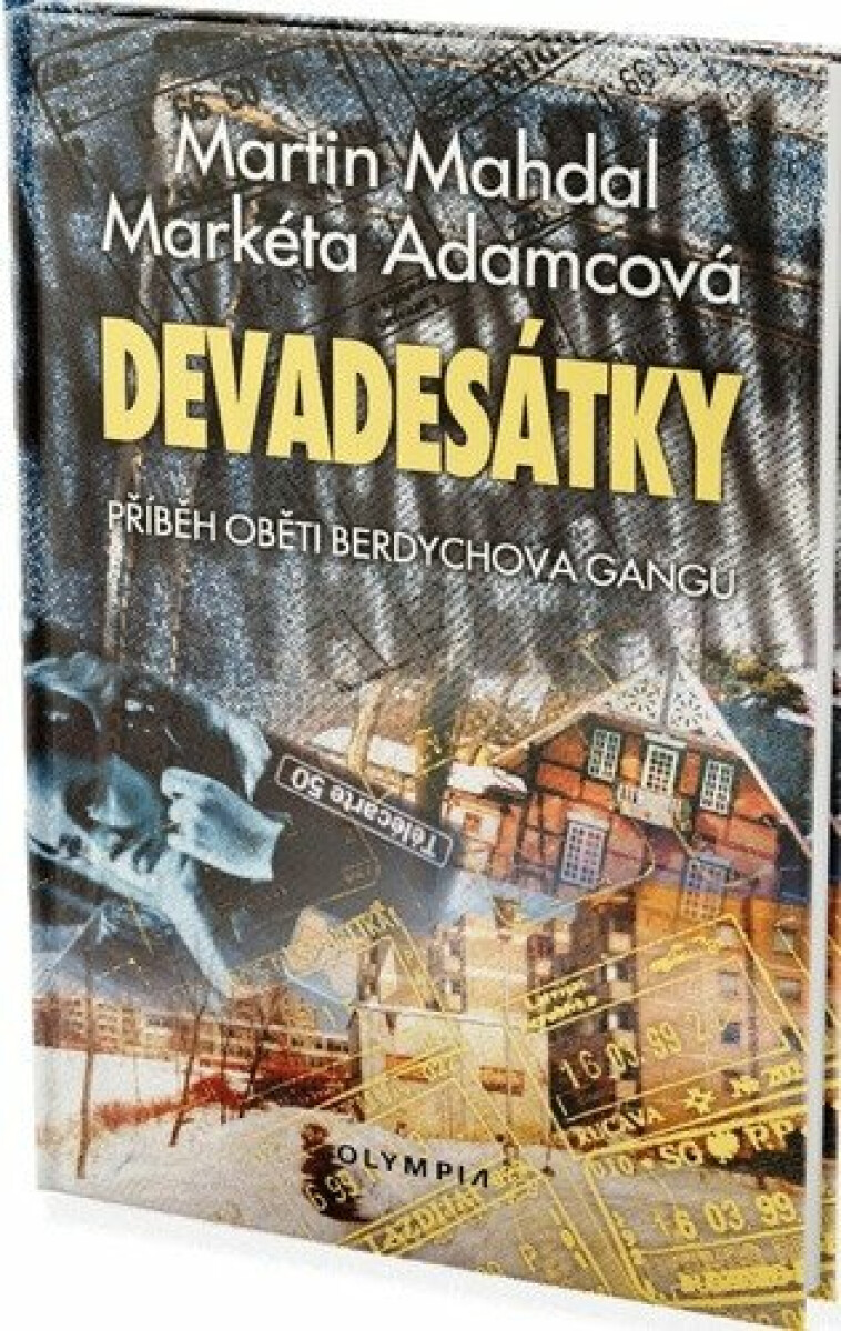 Devadesátky - Příběh oběti Berdychova gangu koupíte na Knihydobrovsky.cz