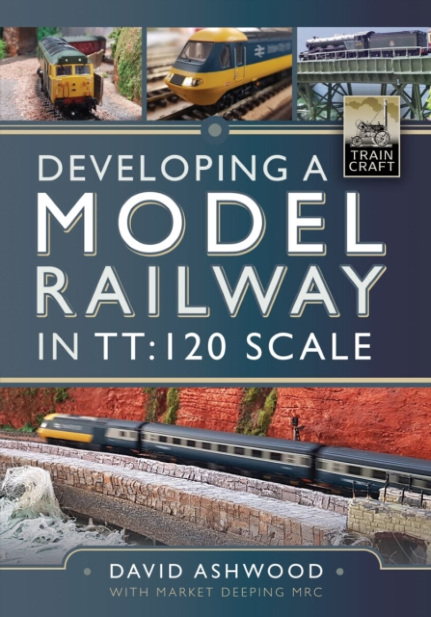 Kniha Developing a Model Railway in TT:120 Scale
