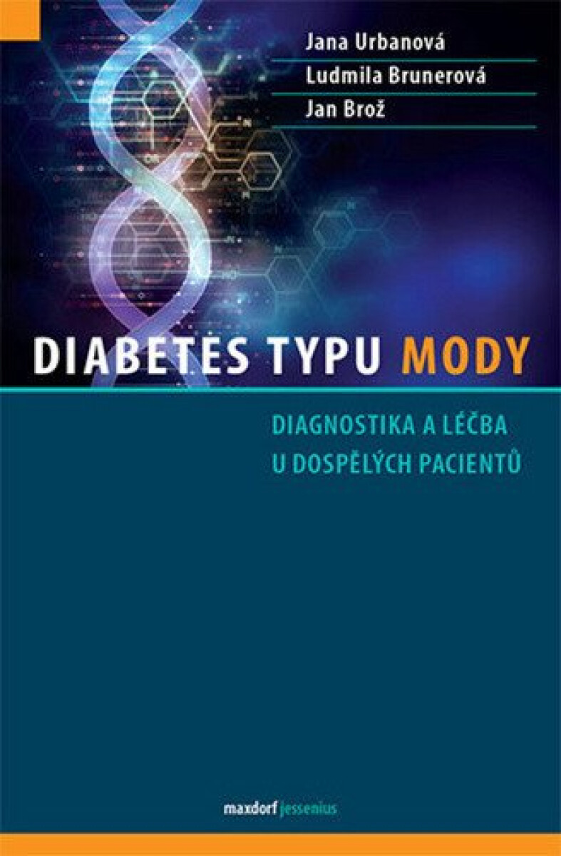 Kniha Diabetes typu MODY - Diagnostika a léčba u dospělých pacientů - , ,