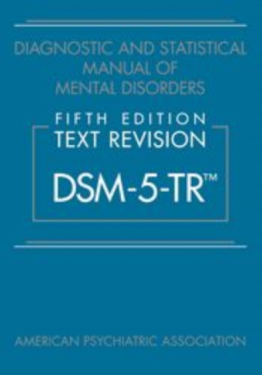 Kniha Diagnostic and Statistical Manual of Mental Disorders, Fifth Edition, Text Revision (DSM-5-TR®)