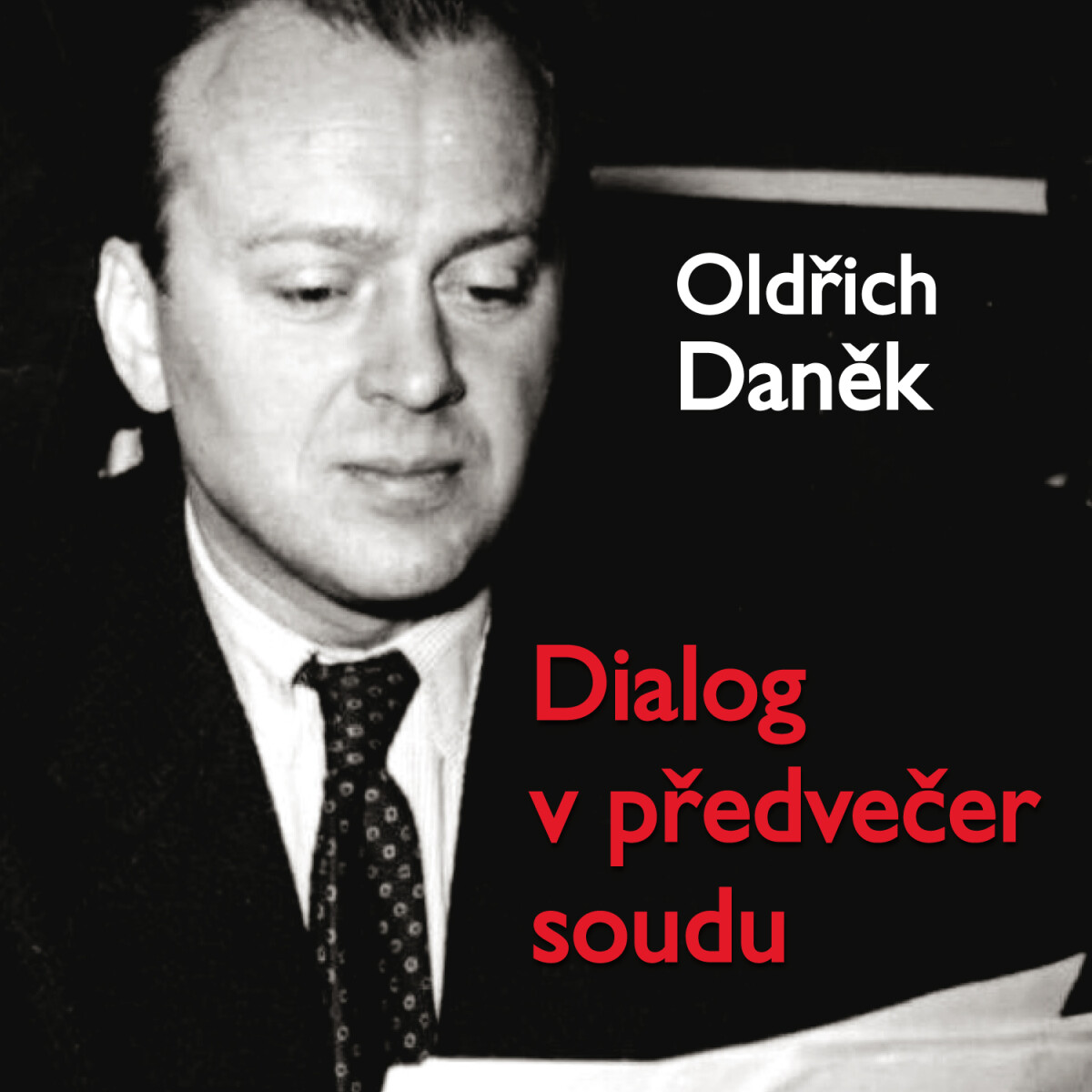 Levně Dialog v předvečer soudu - Oldřich Daněk - audiokniha