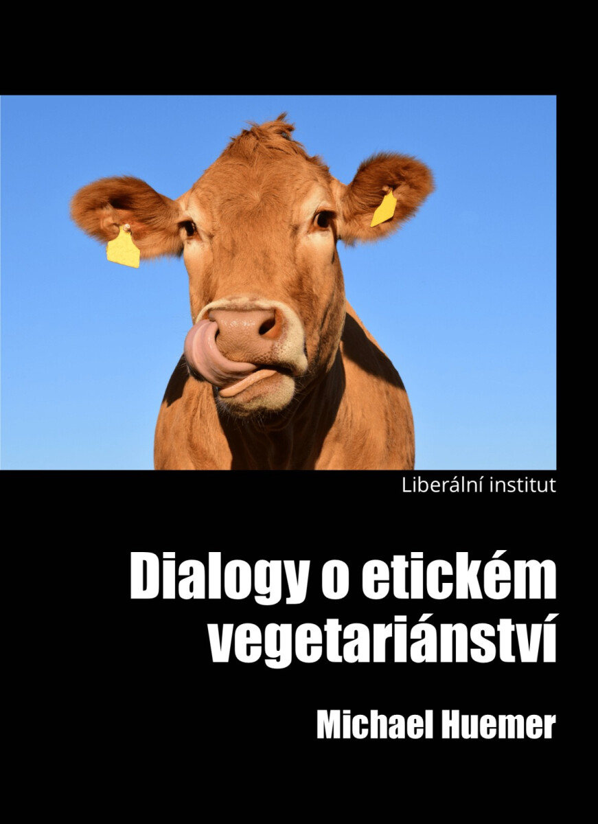 Levně Dialogy o etickém vegetariánství - Michael Huemer