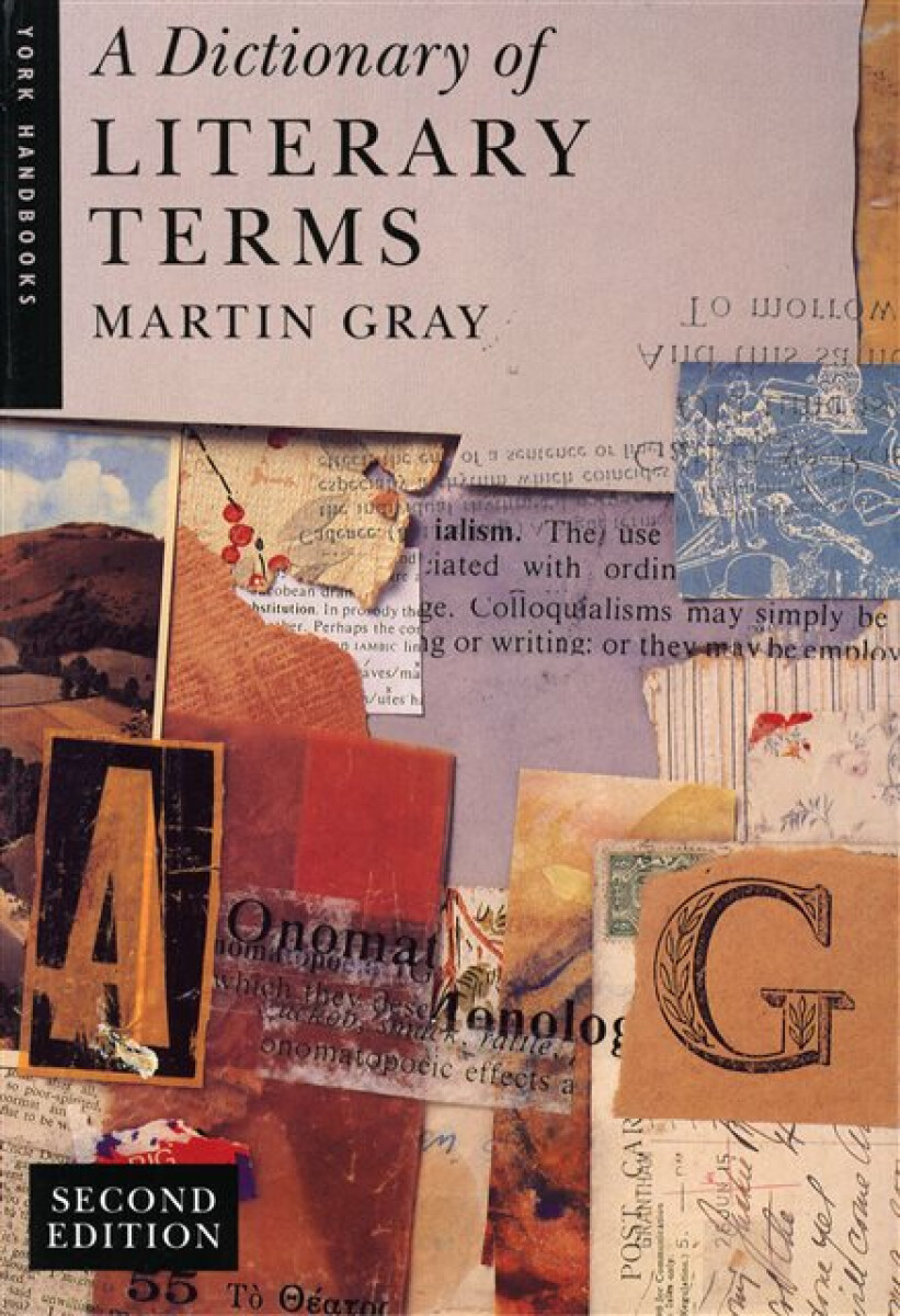 Dictionary of Literary Terms, A - Martin Gray