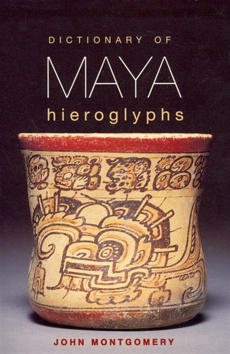 Kniha Dictionary of Maya Hieroglyphs