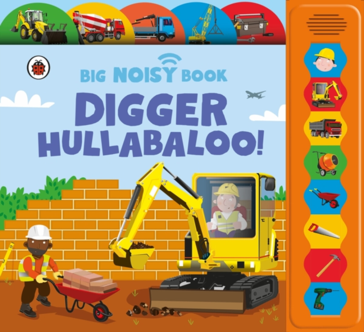 Kniha Digger Hullabaloo! Ladybird Big Noisy Book
