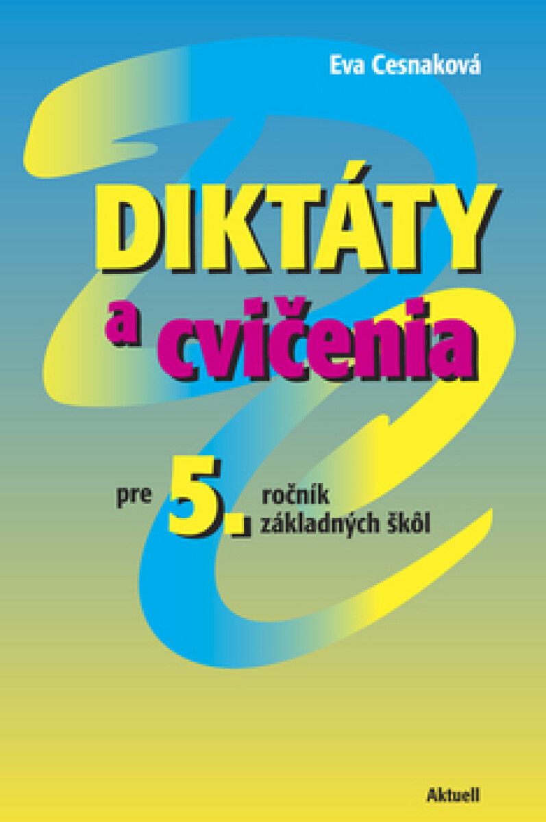 Kniha Diktáty a cvičenia pre 5. ročník základných škôl