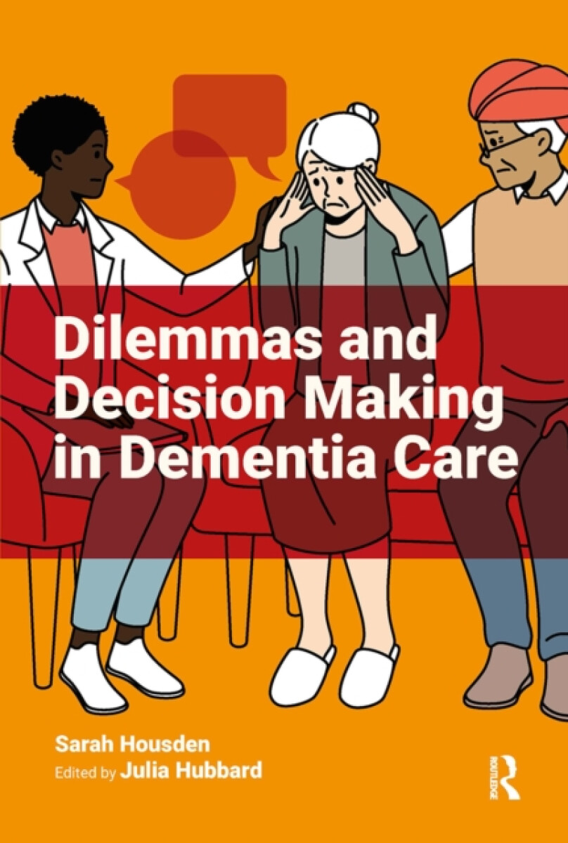 Kniha Dilemmas and Decision Making in Dementia Care