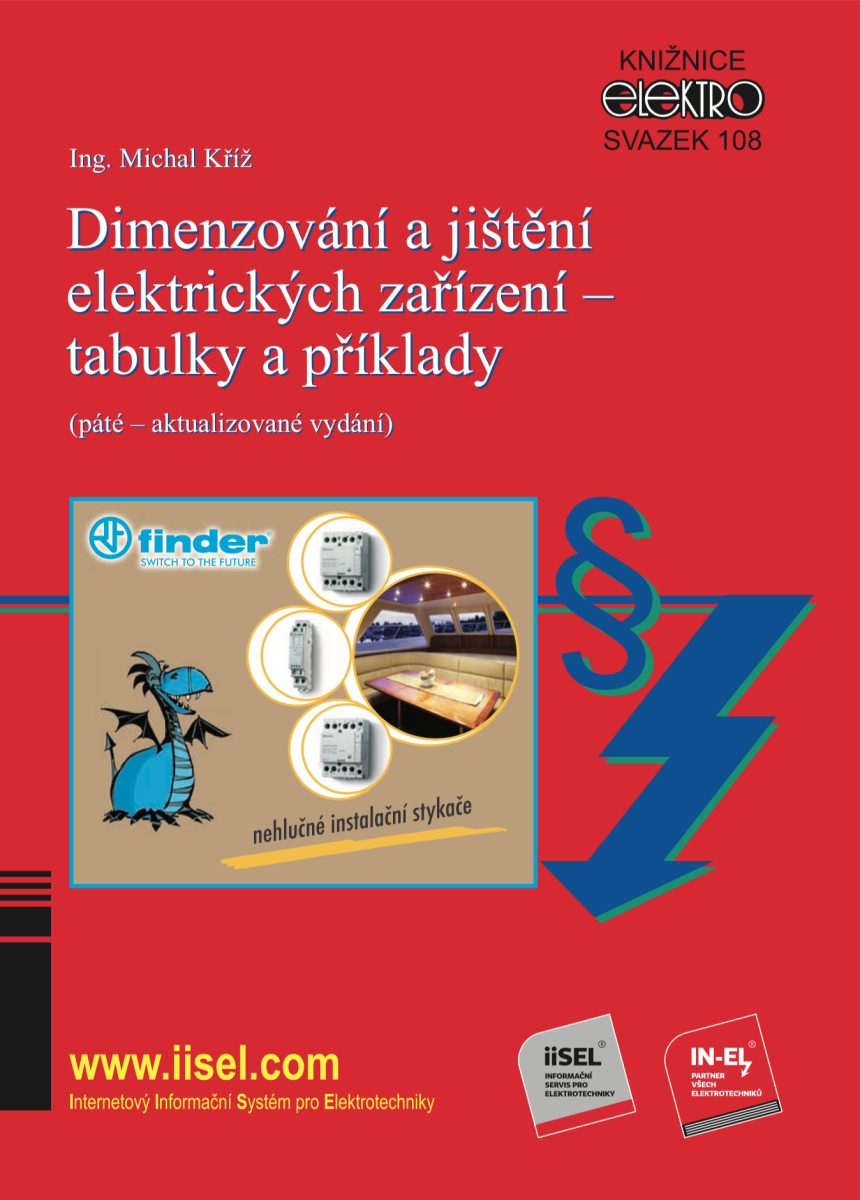 Dimenzování a jištění elektrických zařízení – tabulky a příklady  - Michal Kříž
