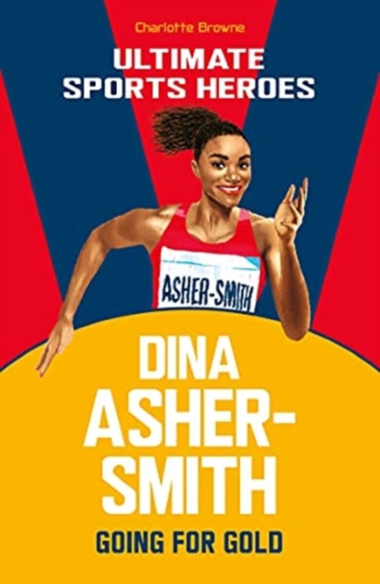 Kniha Dina Asher-Smith (Ultimate Sports Heroes)