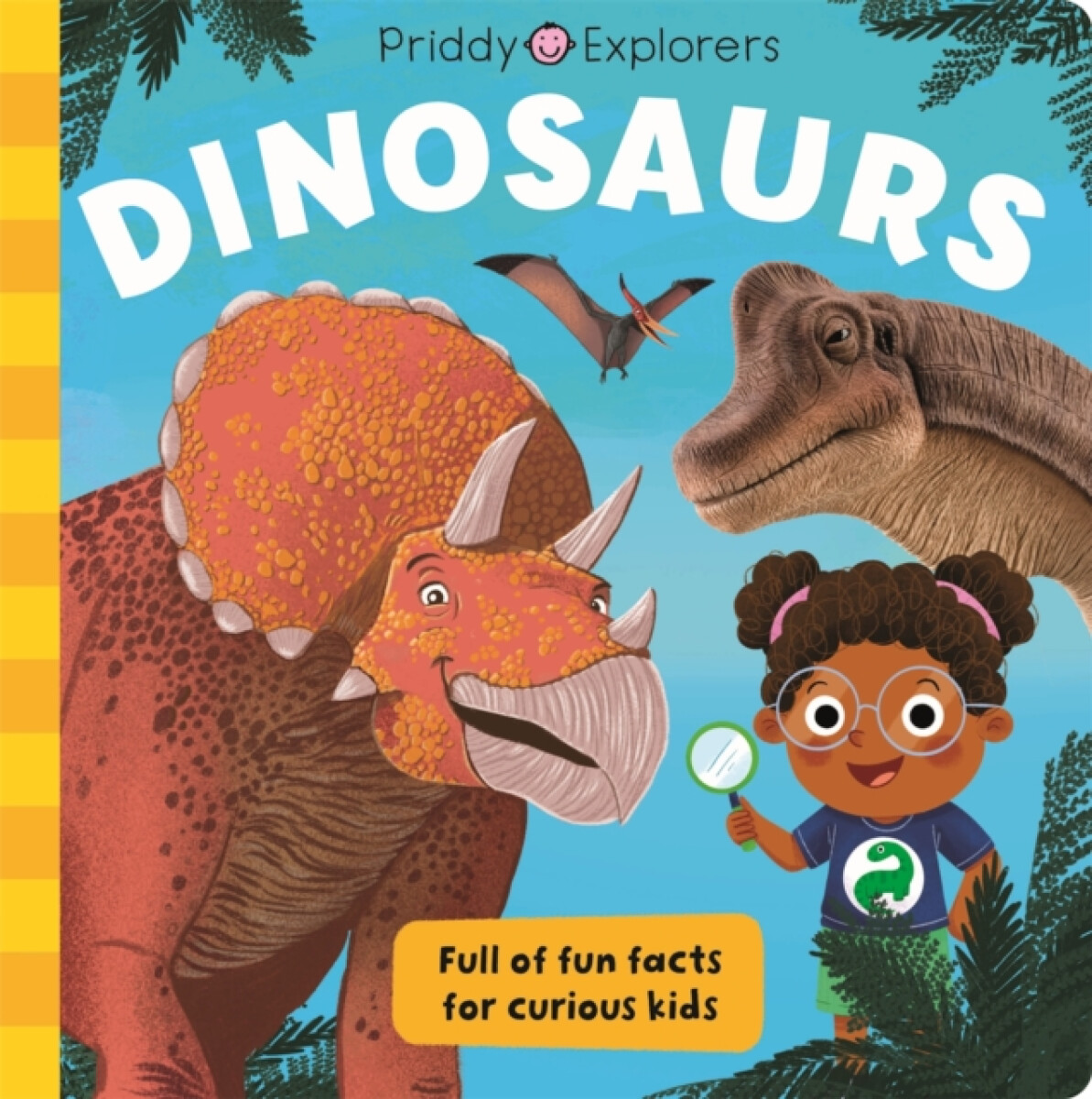 Kniha Priddy Explorers Dinosaurs