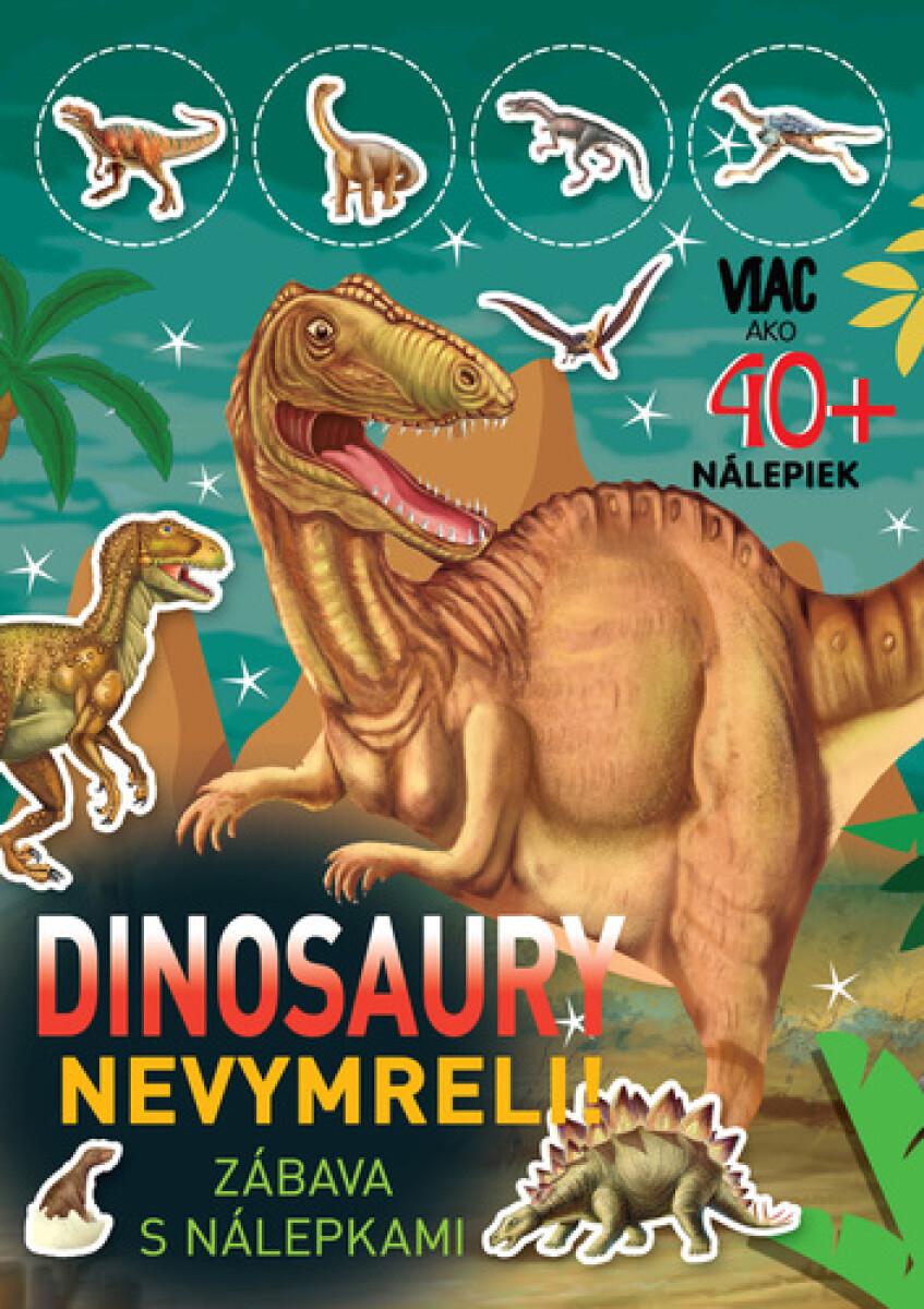 Levně Dinosaury nevymreli