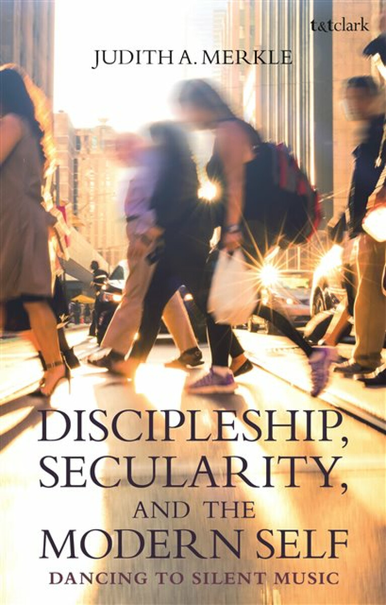 Kniha Discipleship, Secularity, and the Modern Self