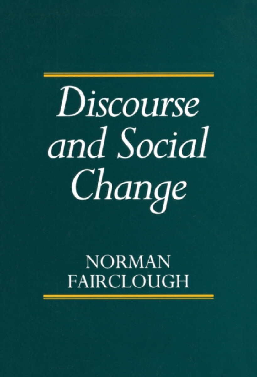 Discourse and Social Change - Fairclough Norman