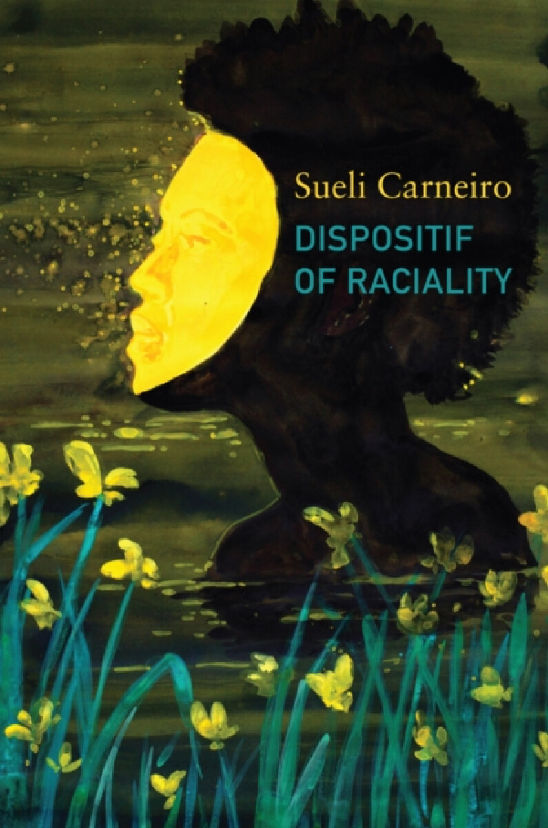 Polity Press Dispositif of Raciality - Carneiro, Sueli