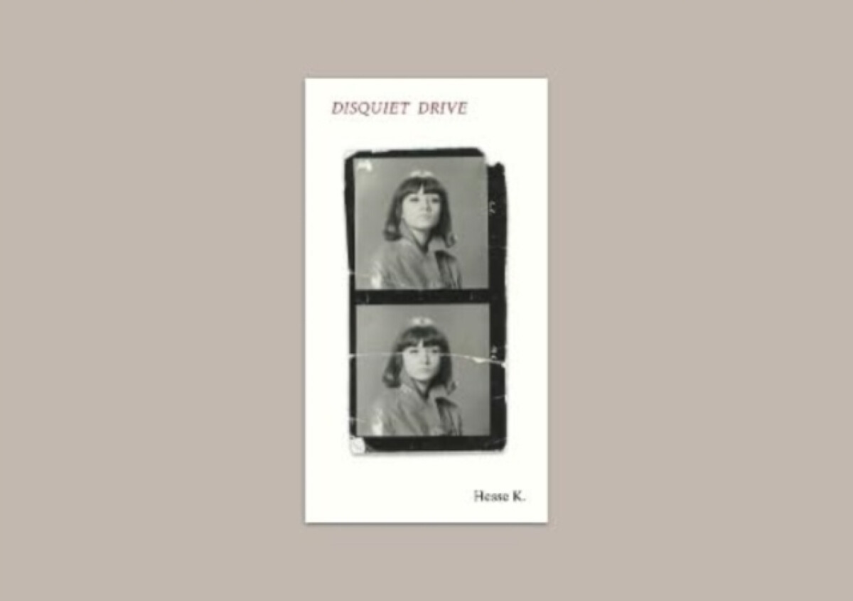 Disquiet Drive - Hesse K.