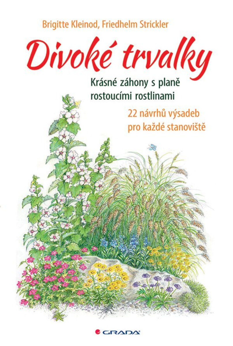 Kniha Divoké trvalky - Krásné záhony s planě rostoucími rostlinami, 22 návrhů výsadeb pro každé stanoviště