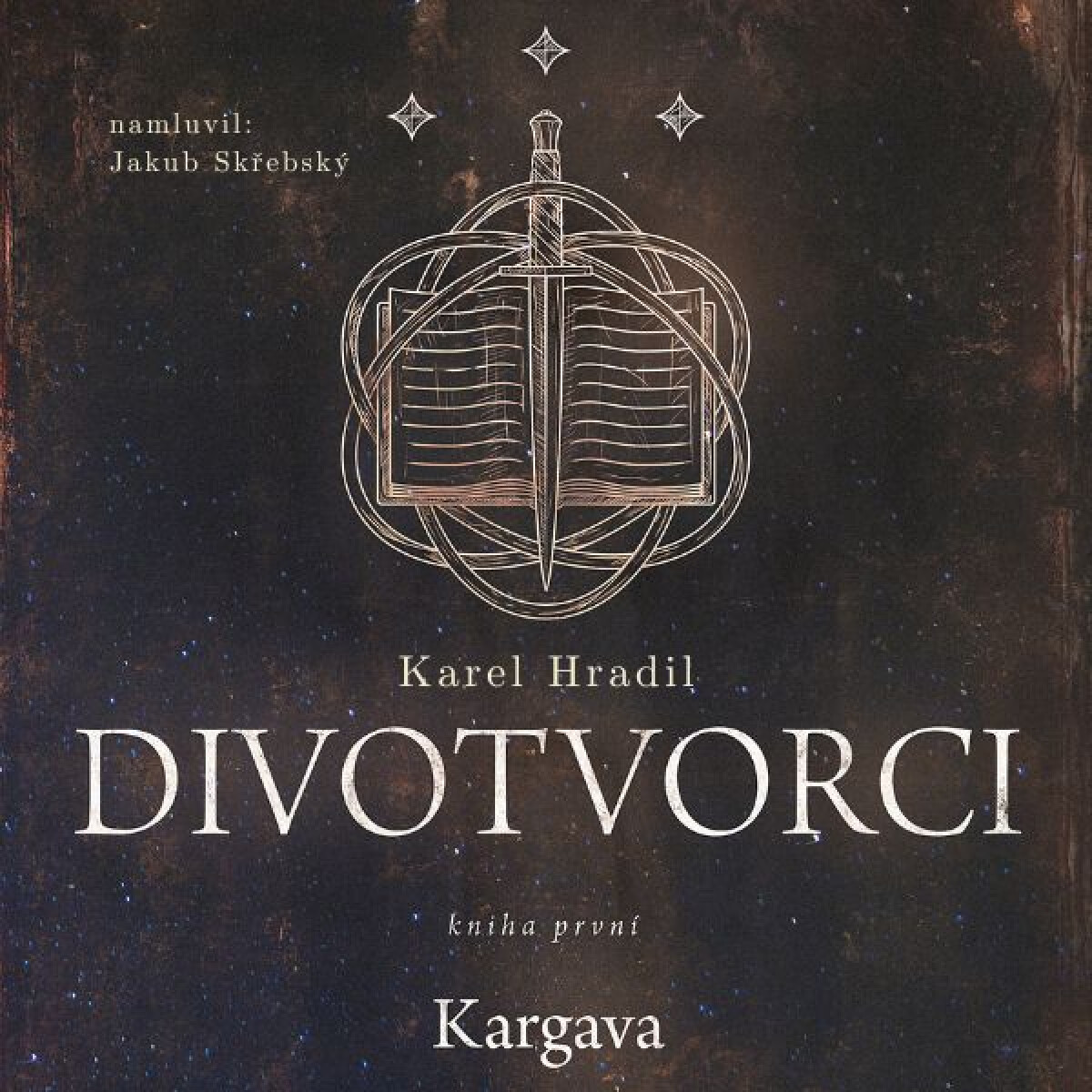Levně Divotvorci: Kniha první - Kargava - Karel Hradil - audiokniha