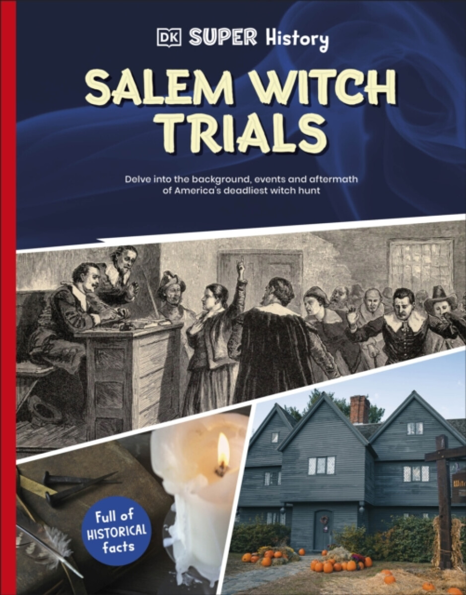 Kniha DK Super History Salem Witch Trials