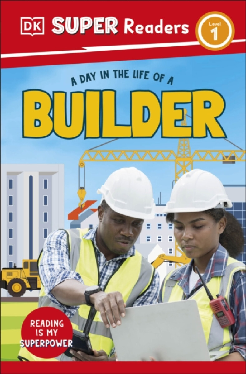 Kniha DK Super Readers Level 1 A day in the Life of a Builder