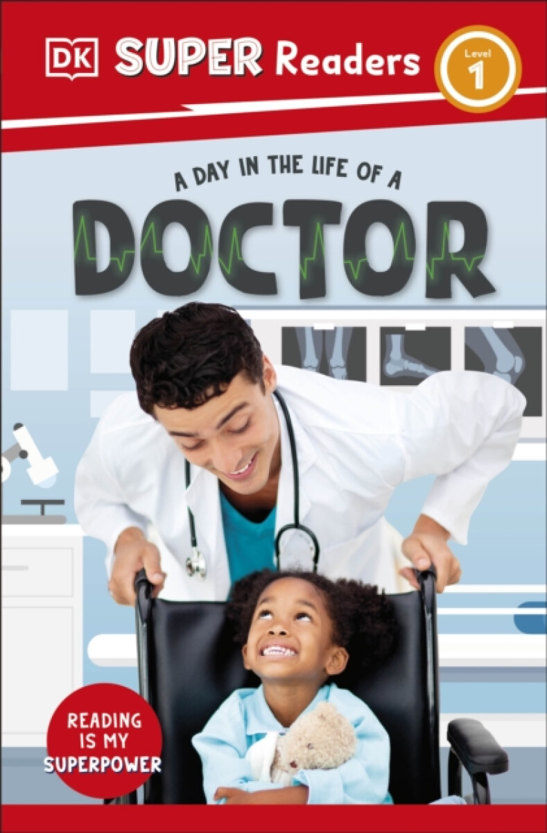 Kniha DK Super Readers Level 1 A day in the Life of a Doctor