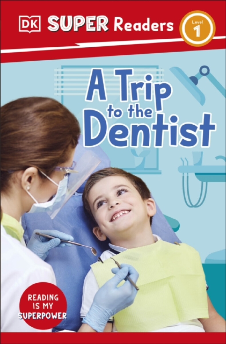 Kniha DK Super Readers Level 1 A Trip to the Dentist