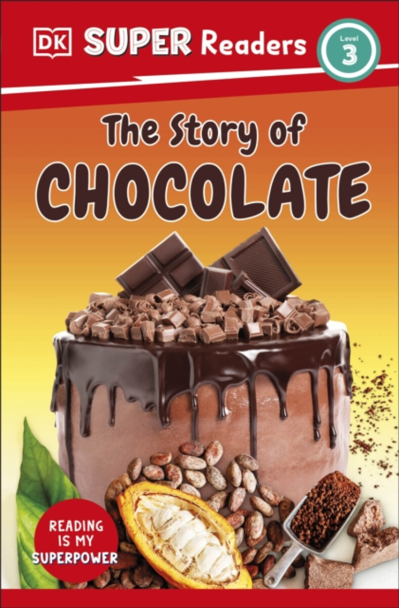 Kniha DK Super Readers Level 3 The Story of Chocolate