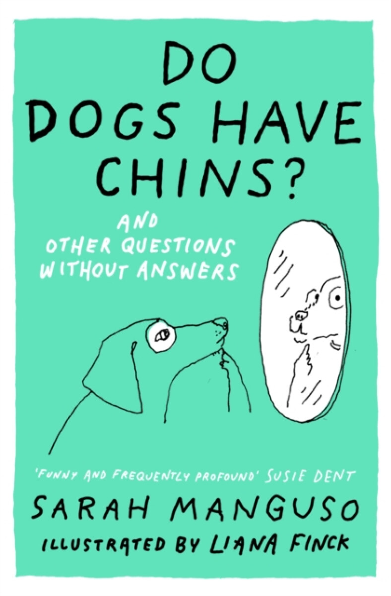 Kniha Do Dogs Have Chins? And Other Questions Without Answers