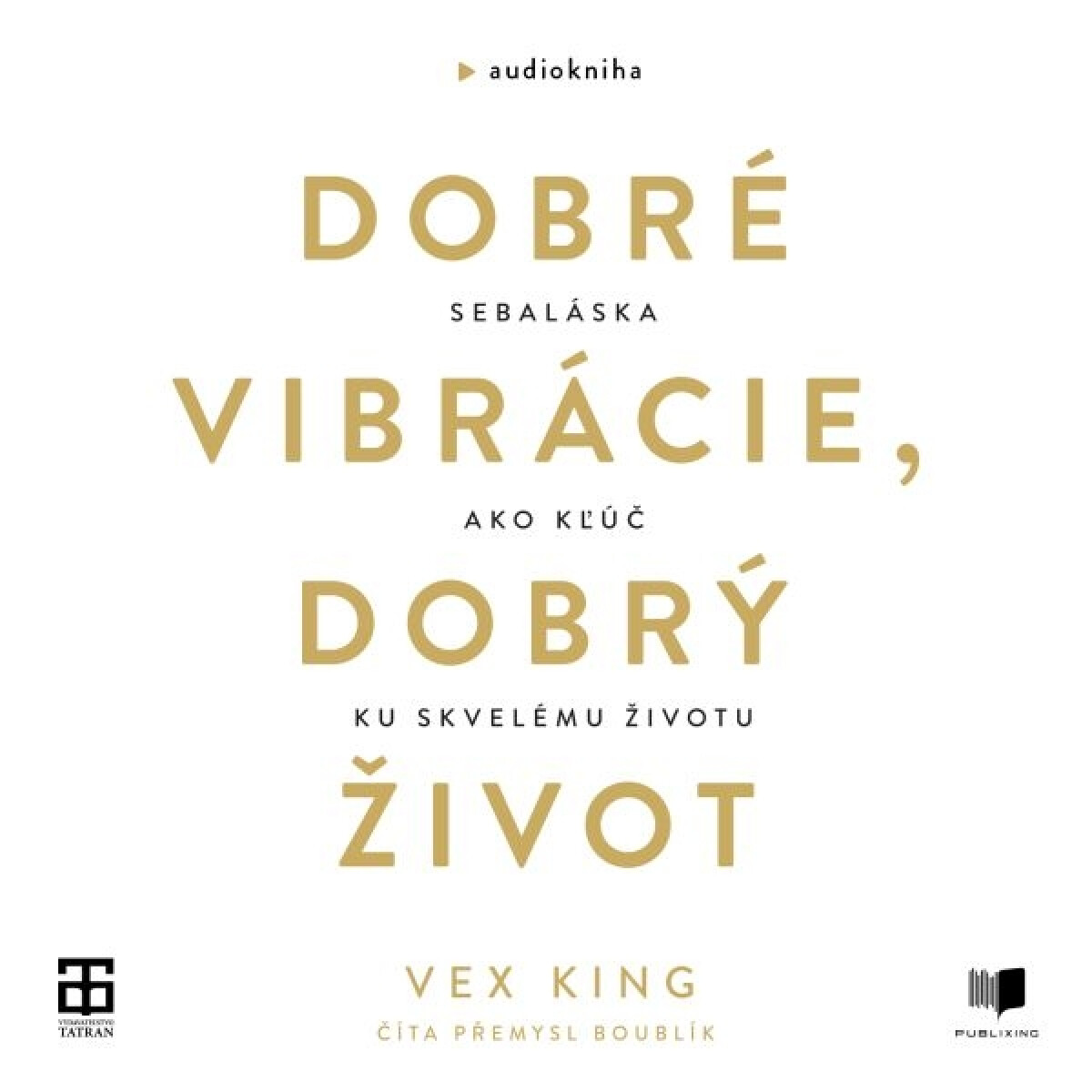 Levně Dobré vibrácie, dobrý život - Vex King - audiokniha