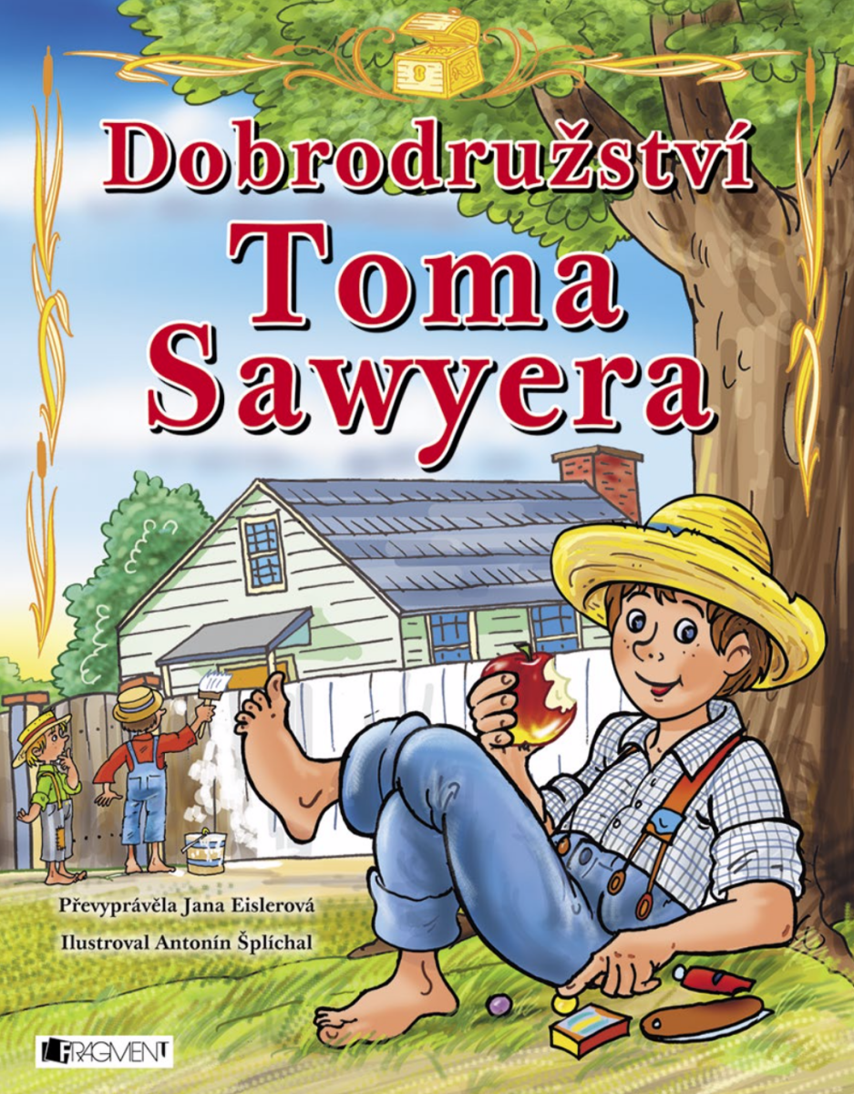 Dobrodružství Toma Sawyera – pro děti - Jana Eislerová