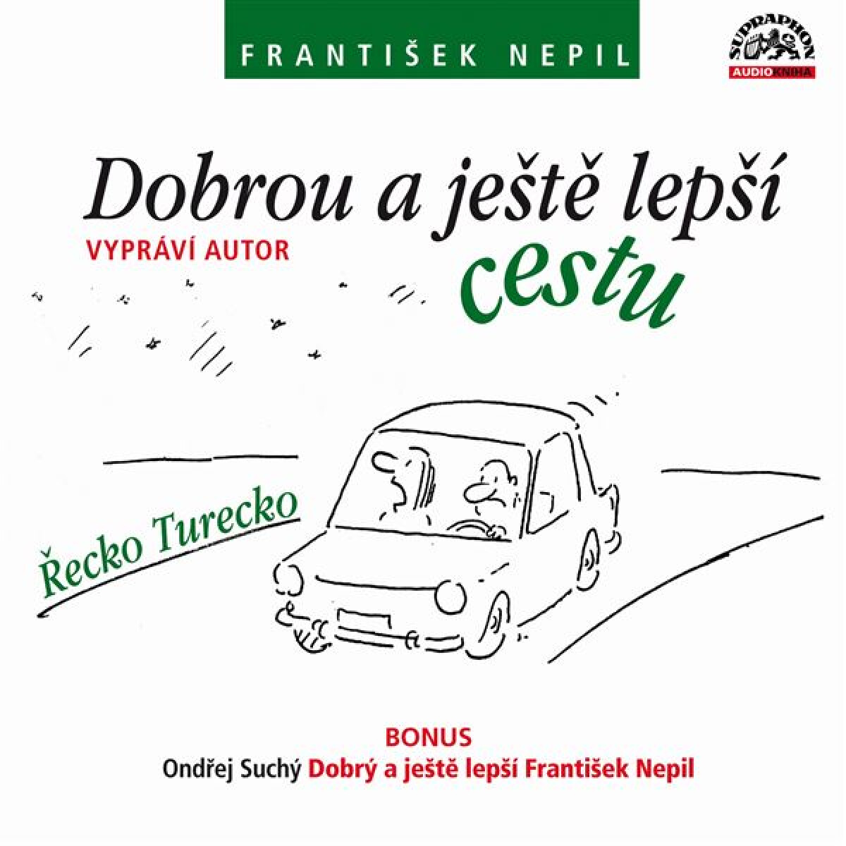 Levně Dobrou a ještě lepší cestu - František Nepil - audiokniha