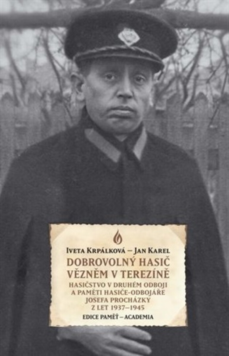 Kniha Dobrovolný hasič vězněm v Terezíně