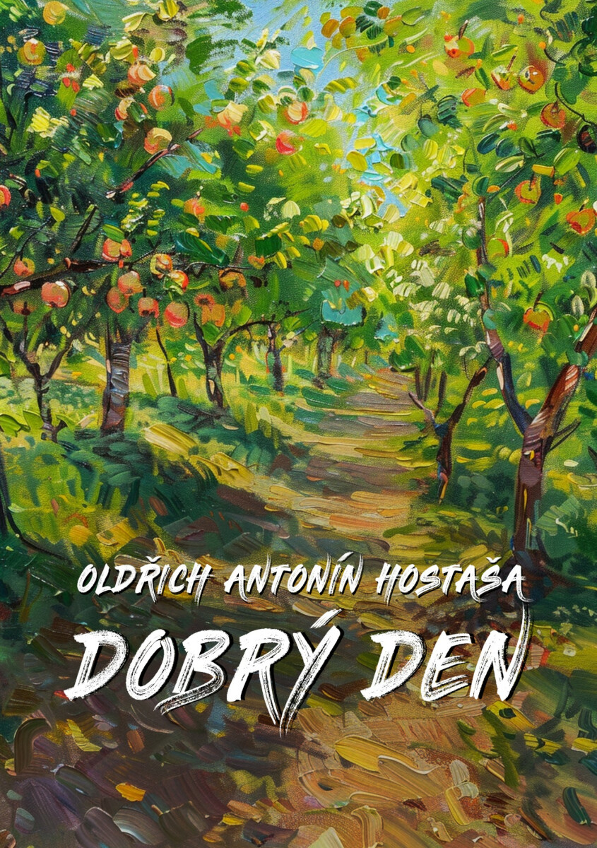 Dobrý den - Oldřich Antonín Hostaša