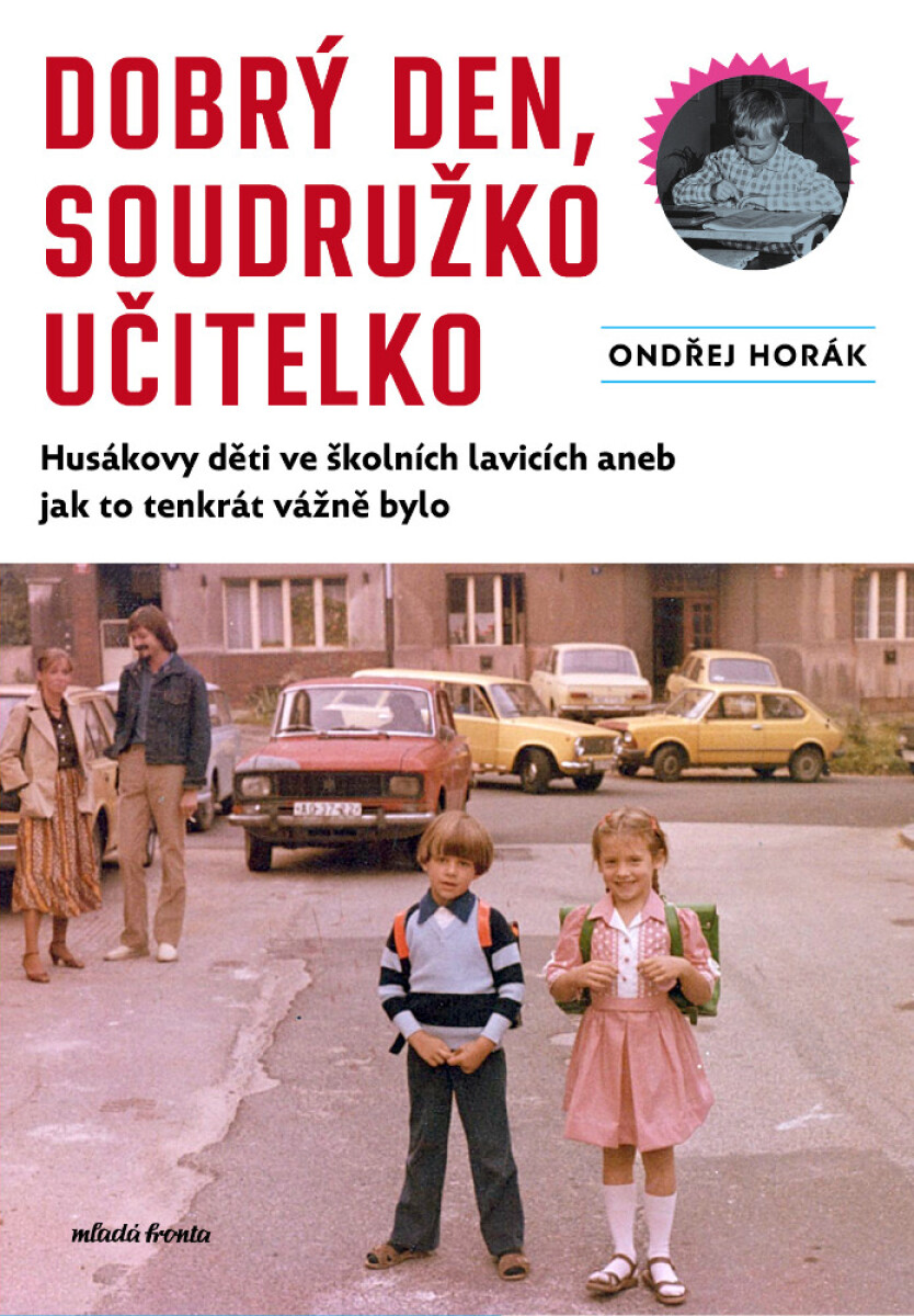 Dobrý den, soudružko učitelko - Ondřej Horák