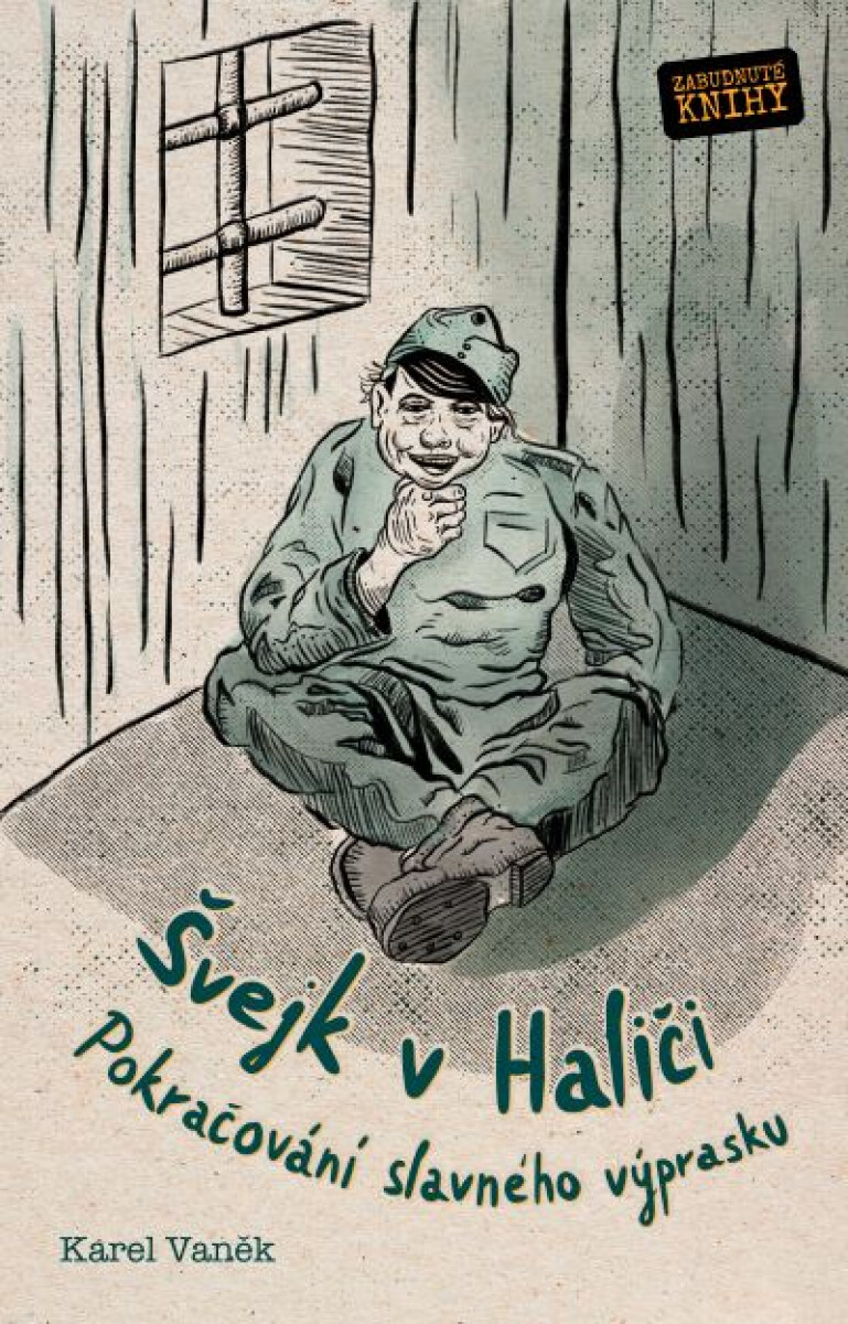 Dobrý voják Švejk v Haliči - Vaněk Karel