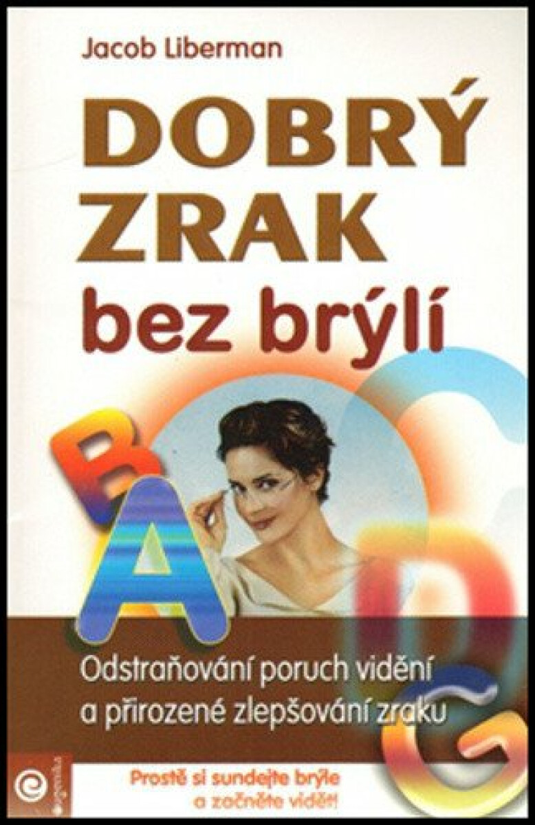 Levně Dobrý zrak bez brýlí - Jacob Liberman
