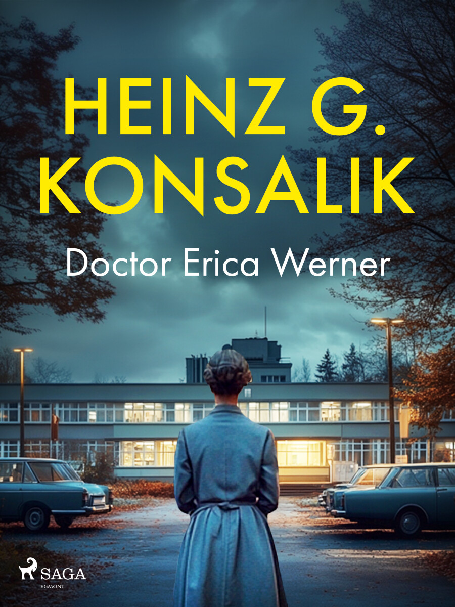 Doctor Erica Werner - Heinz Günter Konsalik