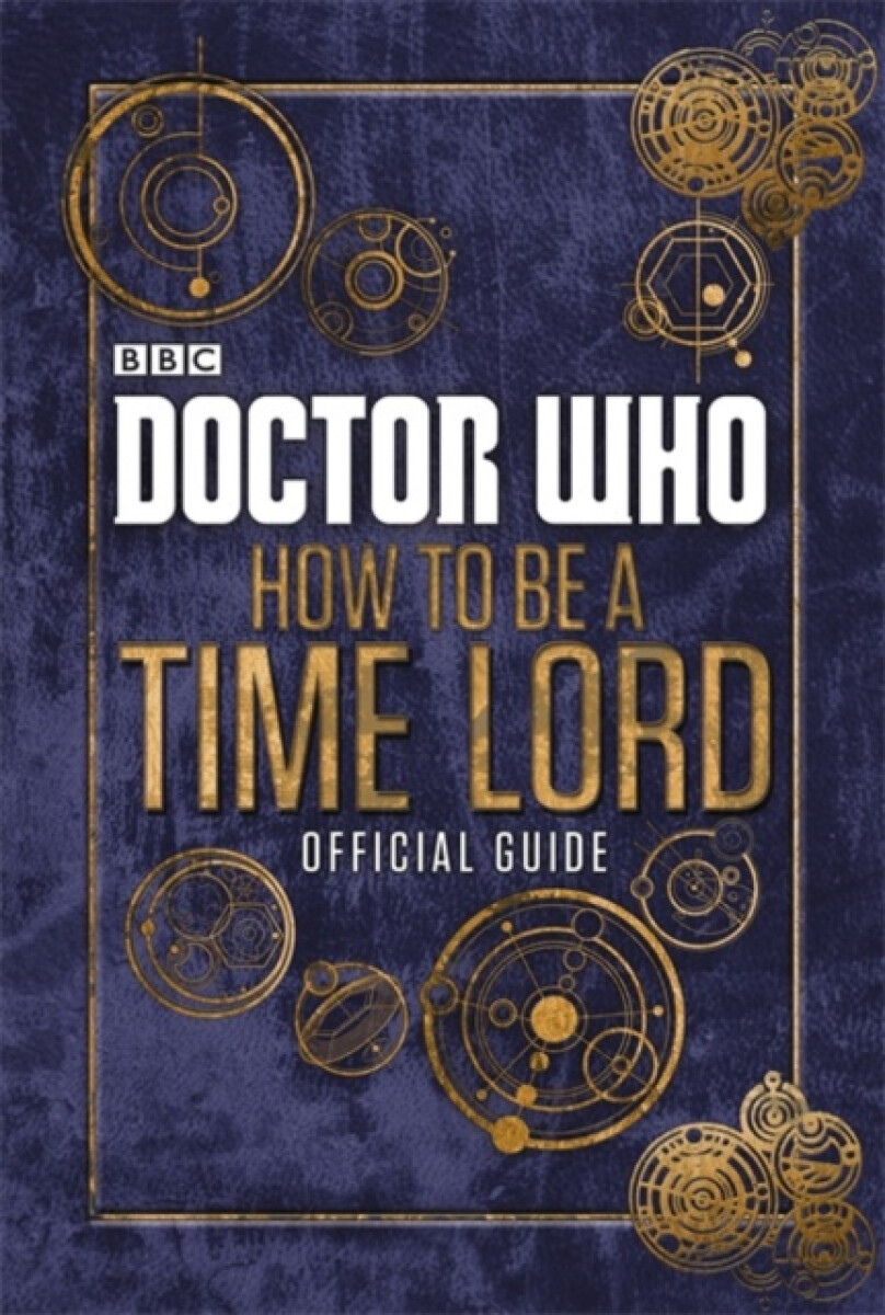 Kniha Doctor Who: How to be a Time Lord - The Official Guide