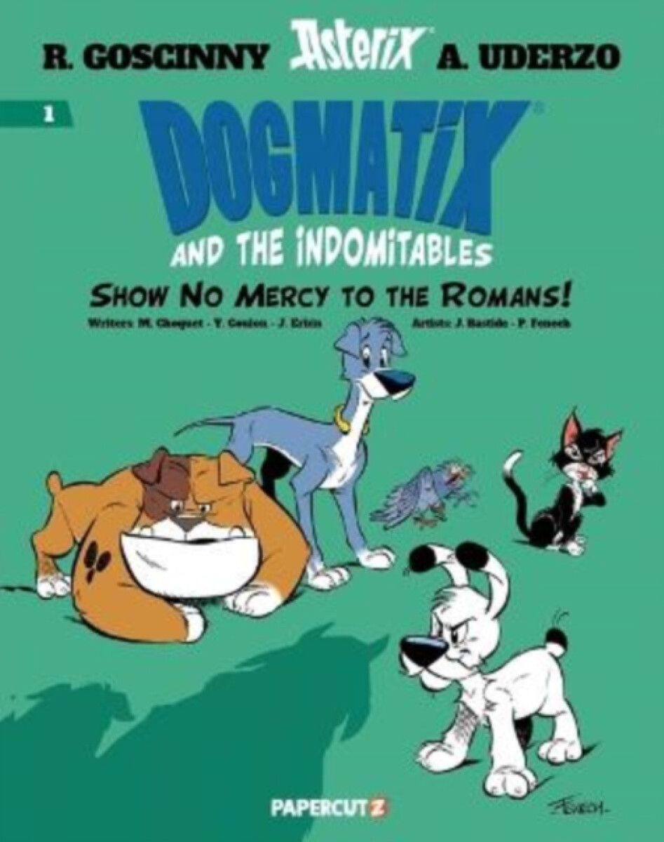 Dogmatix and the Indomitables Vol. 1 - Matthieu Choquet, Jerome Erbin, Yves Coulon