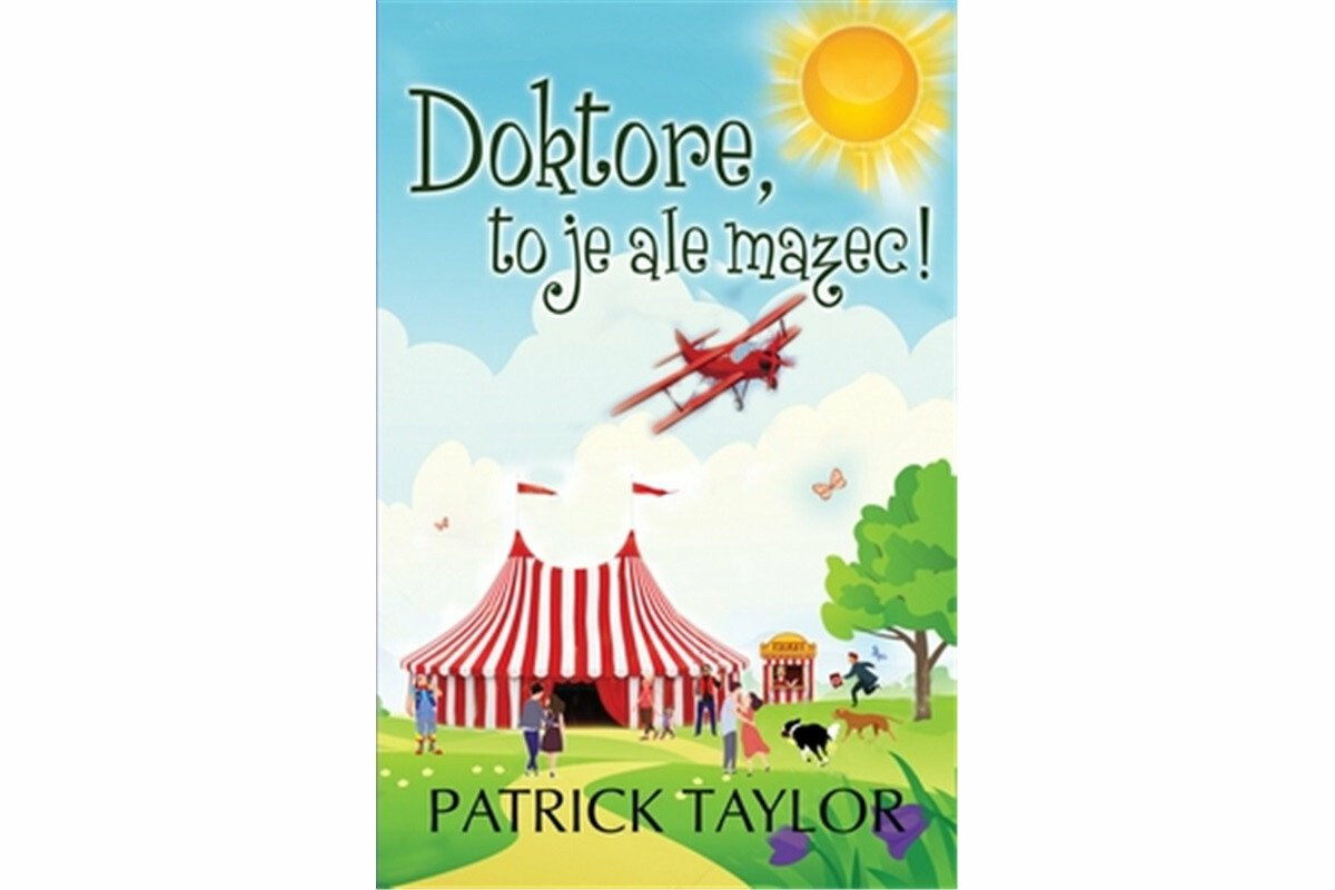 Doktore, to je ale mazec! - Patrick Taylor