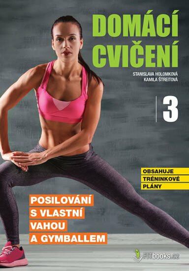 Kniha Domácí cvičení 3 - Posilování s vlastní vahou a gymballem