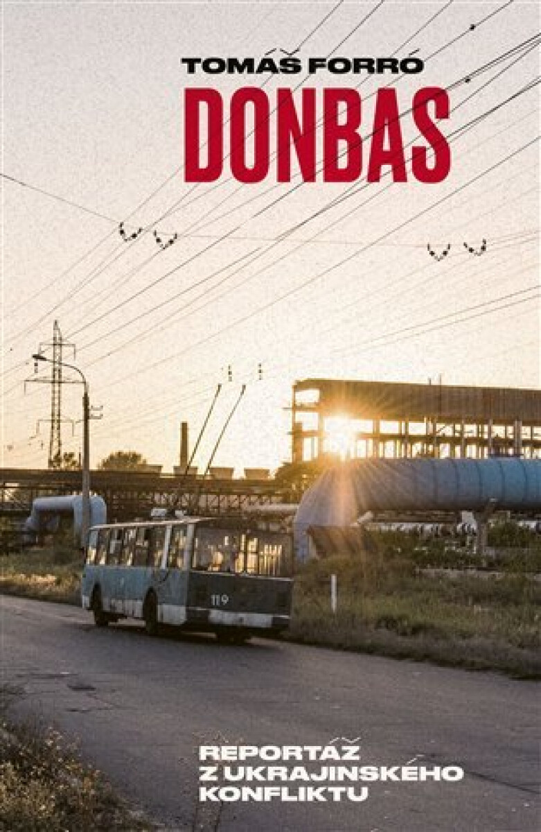 Kniha Donbas - Reportář z ukrajinského konfliktu